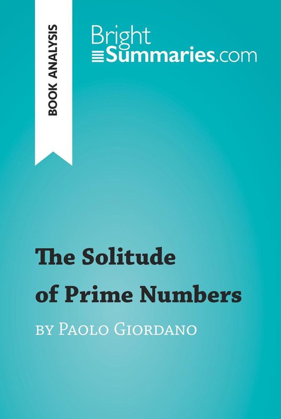 BrightSummaries.com - The Solitude of Prime Numbers by Paolo ... - cover