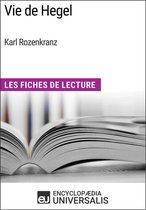 Vie de Hegel de Karl Rozenkranz