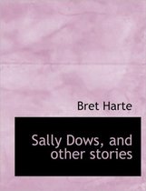 Sally Dows, and Other Stories