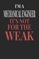 I'm A Mechanical Engineer It's Not For The Weak