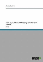 From Capital Market Efficiency to Behavioral Finance