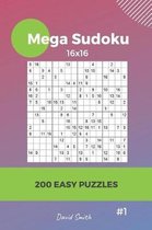 Mega Sudoku - 200 Easy Puzzles 16x16 Vol.1