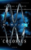 A MyWords trilógia 1 - Colossus
