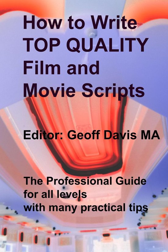 How to Write Top Quality Film and Movie Scripts - cover