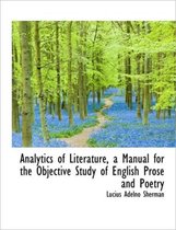 Analytics of Literature, a Manual for the Objective Study of English Prose and Poetry