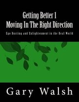 Getting Better 1 - Moving In The Right Direction