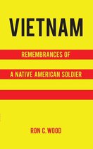 Vietnam: Remembrances of a Native American Soldier