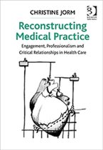 Reconstructing Medical Practice