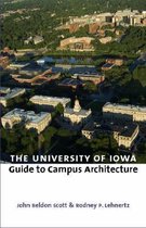 The University of Iowa Guide to Campus Architecture