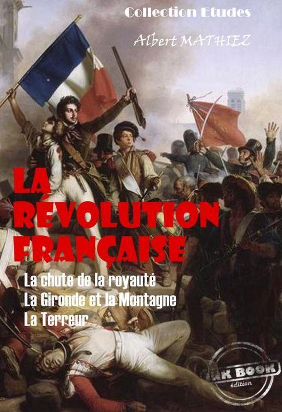 Histoire de France - La révolution française : La chute de ... - cover