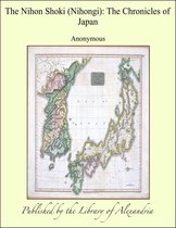 The Nihon Shoki (Nihongi): The Chronicles of Japan