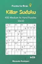 Puzzles for Brain - Killer Sudoku 400 Medium to Hard Puzzles 10x10 Vol.26