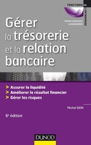 Gérer la trésorerie et la relation bancaire - 6e éd.