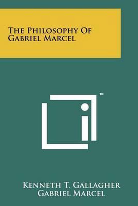 The Philosophy of Gabriel Marcel