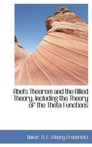 Abel's Theorem and the Allied Theory, Including the Theory of the Theta Functions