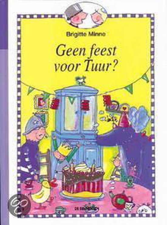 Boek kaft met de titel 'Geen feest voor Tuur?' van Brigitte Minne, met illustraties van een feestje met een grote blauwe kast, een taart en twee figuren.