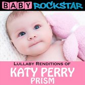 Lullaby Renditions of Katie Perry: Prism