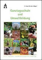 Ganztagsschule und Umweltbildung