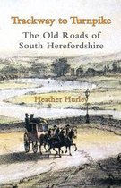 The Old Roads of South Herefordshire