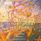 Saariaho: From the Grammar of Dreams / Komsi, Lintu, Avanti!