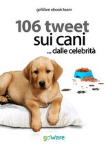 tweet 106 4 - 106 tweet sui cani... dalle celebrità