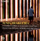 Franz Halasz & Debora Halasz & Wen-Sinn Yang - Alma Brasileira (Super Audio CD)