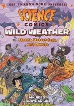 Science Comics- Science Comics: Wild Weather