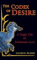 The Codex of Desire: A Tragic Tale of Prehistoric Love