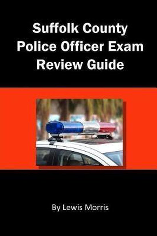 Suffolk County Police Officer Exam Review Guide, Lewis Morris