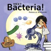 Mummy Nature Children's Book Series -- Meet Bacteria!