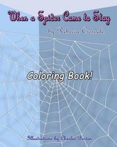 When a Spider Came to Stay Coloring Book