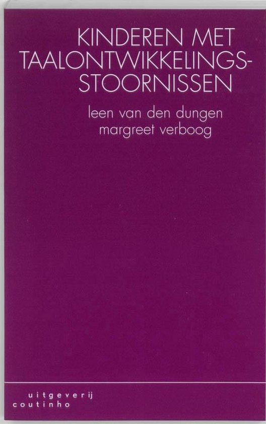 Cover van het boek 'Kinderen met taalontwikkelingsstoornissen / druk 1' van Margreet Verboog en Leen van den Dungen