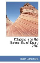 Collations from the Harleian Ms. of Cicero 2682