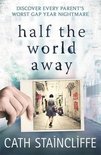 Half the World Away a chilling evocation of a mother's worst nightmare