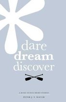 Dare Dream Discover