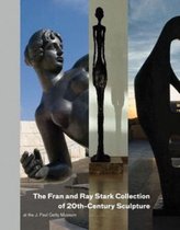 The Fran and Ray Stark Collection of 20th Century Sculpture at the J.Paul Getty Museum