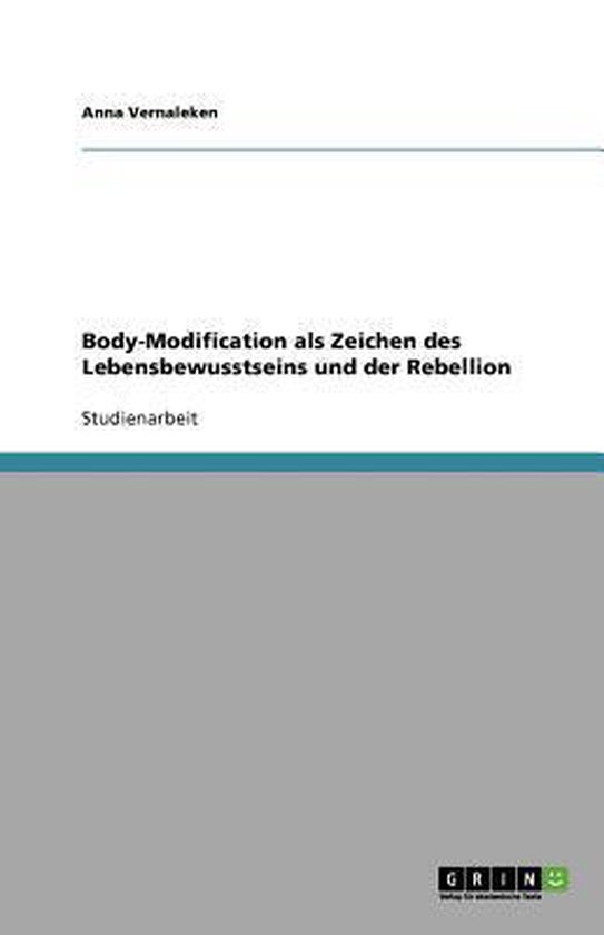 Body-Modification als Zeichen des Lebensbewusstseins und der ... - cover