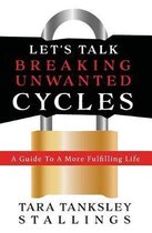 Lets Talk Breaking Unwanted Cycles