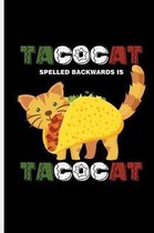 Tacocat Spelled Backwards is Tacocat