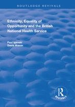 Routledge Revivals - Ethnicity, Equality of Opportunity and the British National Health Service