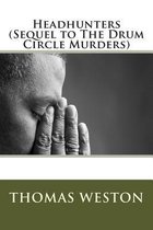 Headhunters (Sequel to the Drum Circle Murders)