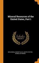 Mineral Resources of the United States, Part 1