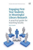 Chandos Information Professional Series - Engaging First-Year Students in Meaningful Library Research