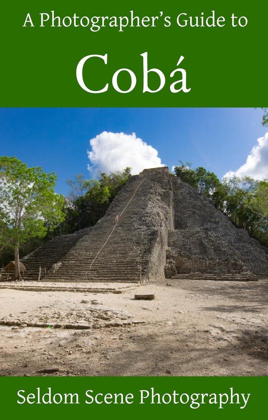 A Photographer's Guide to Cobá - cover