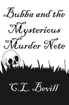 Bubba 5 - Bubba and the Mysterious Murder Note