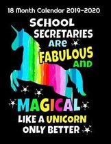 School Secretaries Are Fabulous And Magical Like A Unicorn Only Better