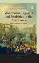 European Festival Studies: 1450-1700 - Waterborne Pageants and Festivities in the Renaissance