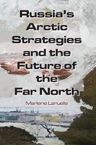 Russias Arctic Strategies & The Future O