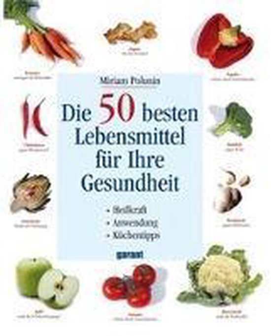 Die 50 besten Lebensmittel für Ihre Gesundheit - cover
