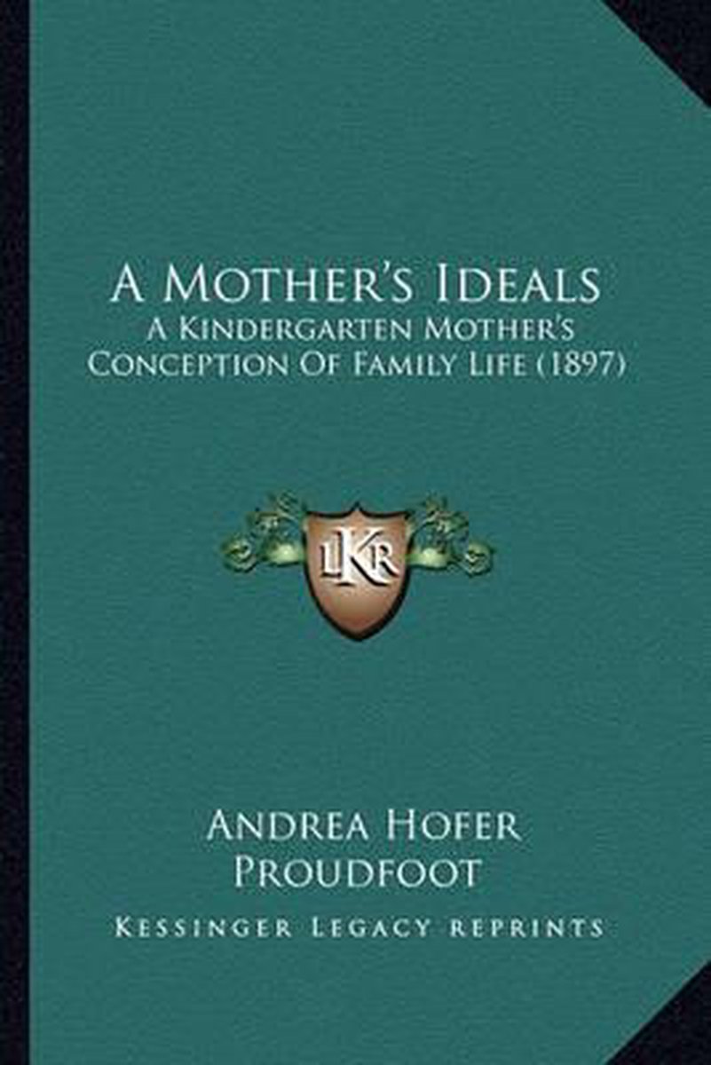 A Mother's Ideals van Andrea Hofer Proudfoot